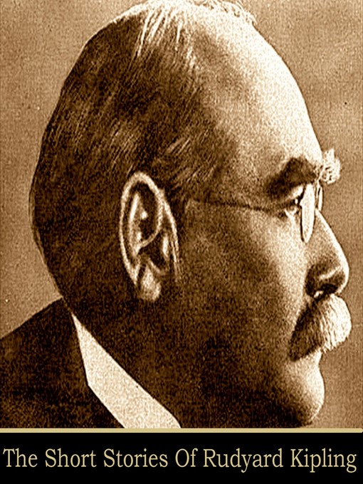 Title details for The Short Stories of Rudyard Kipling by Rudyard Kipling - Available